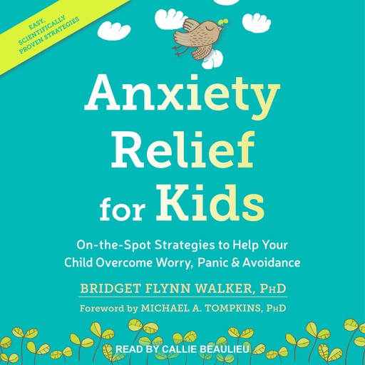 Anxiety Relief for Kids, Bridge Flynn Walker, Michael A. Tompkins