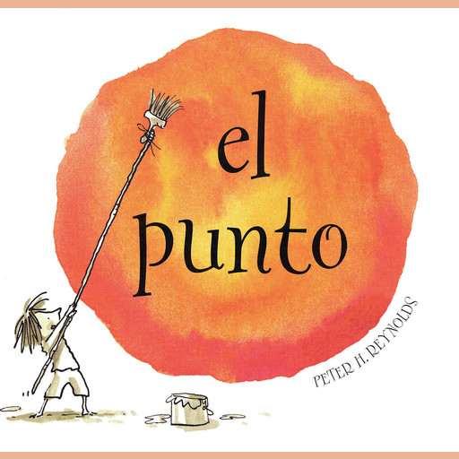 El Punto (The Dot), Peter H. Reynolds