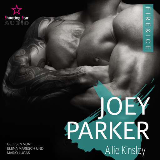 Joey Parker - Fire&Ice, Band 10 (ungekürzt), Allie Kinsley