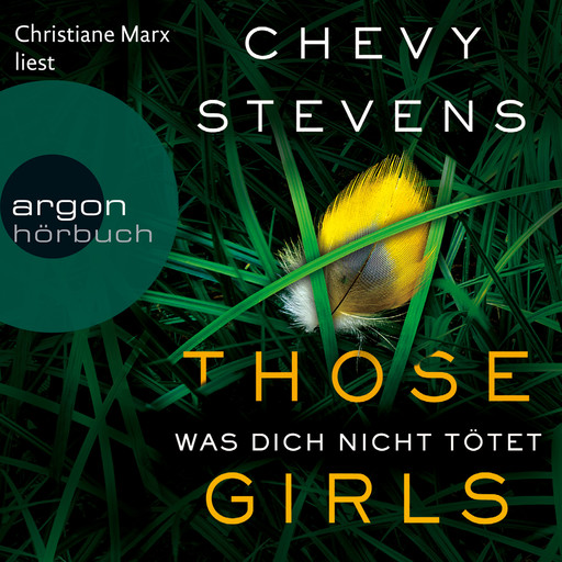 Those Girls - Was dich nicht tötet (Ungekürzte Lesung), Chevy Stevens