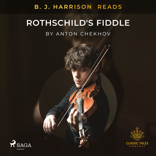 B. J. Harrison Reads Rothschild's Fiddle, Anton Chekhov