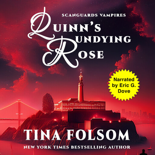 Quinn's Undying Rose (Scanguards Vampires #6), Tina Folsom