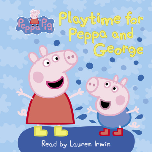 Play Time for Peppa and George (Peppa Pig), Meredith Rusu