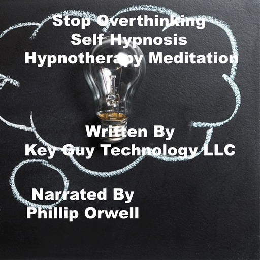 Stop Overthing Self Hypnosis Hypnotherapy Meditation, Key Guy Technology LLC