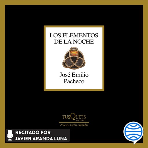 Los elementos de la noche, José Emilio Pacheco