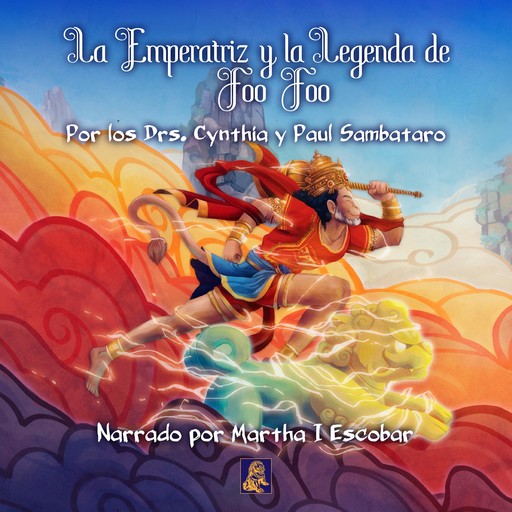 LA LEYENDA DE FOO FOO Y LOS MONJES DORADOS, Cynthia Sambataro, Paul Sambataro