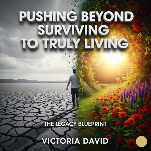 Pushing Beyond Surviving to Truly Living, Victoria David