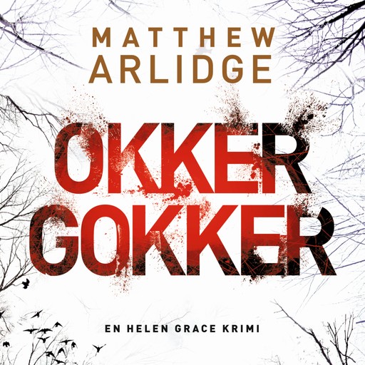 Okker gokker, Matthew Arlidge