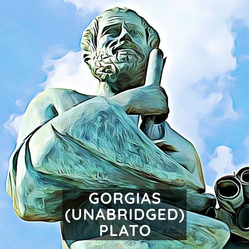 Gorgias (Unabridged), Plato