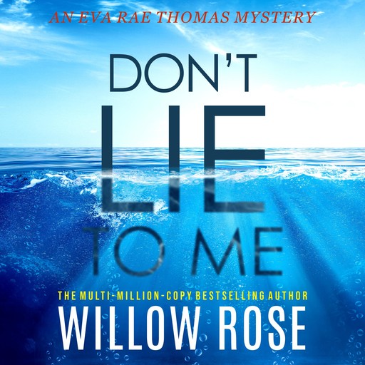 DON'T LIE TO ME, Willow Rose