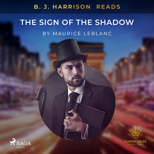 B. J. Harrison Reads The Sign of the Shadow, Maurice Leblanc