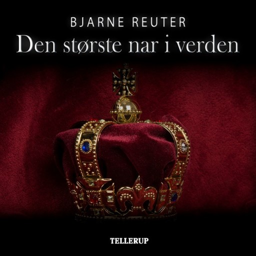 Den største nar i verden, Bjarne Reuter