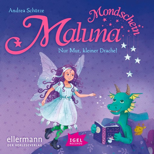 Maluna Mondschein. Nur Mut, kleiner Drache!, Andrea Schütze