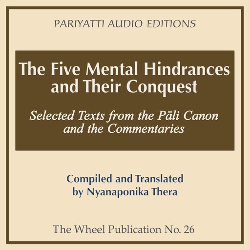 The Five Mental Hindrances and Their Conquest, Nyanaponika Thera