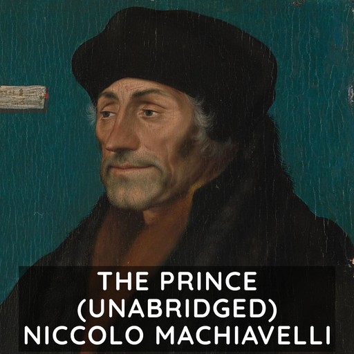 The Prince (Unabridged), Niccolò Machiavelli