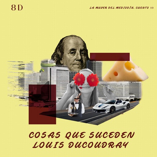 Cosas que suceden, Louis Ducoudray
