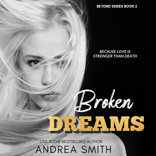 Broken Dreams, Andrea Smith