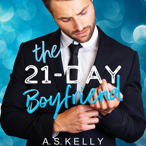 The 21-Day Boyfriend, A.S. Kelly