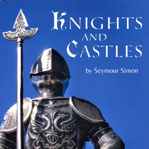 Knights and Castles (Unabridged), Seymour Simon