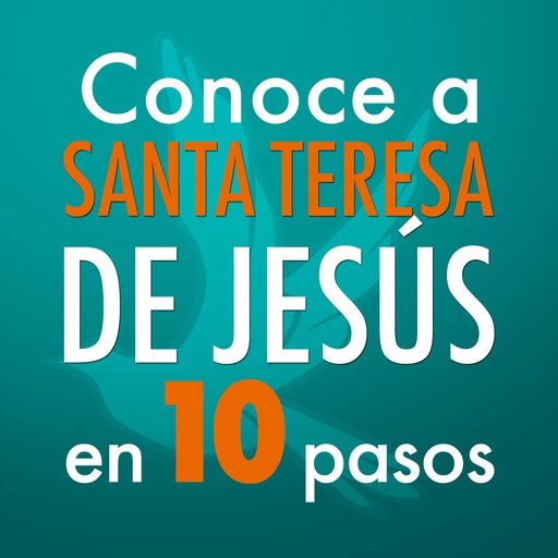 Conoce a Santa Teresa de Jesús en 10 pasos, Editorial Ink