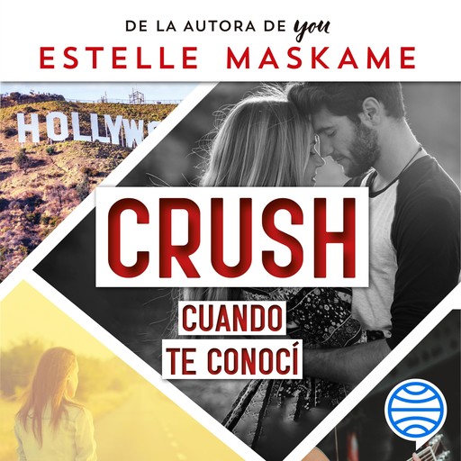 Crush 1. Cuando te conocí, Estelle Maskame
