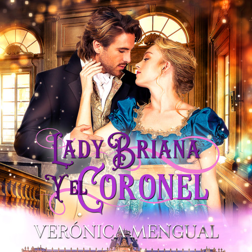 Lady Briana y el coronel, Verónica Mengual