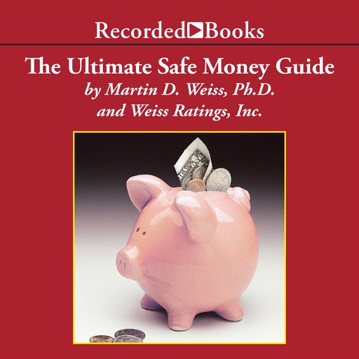 The Ultimate Safe Money Guide, Martin Jay Weiss