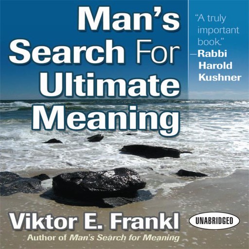 Man's Search for Ultimate Meaning, Viktor Frankl