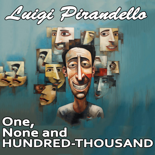 One, None and a Hundred-thousand, Luigi Pirandello