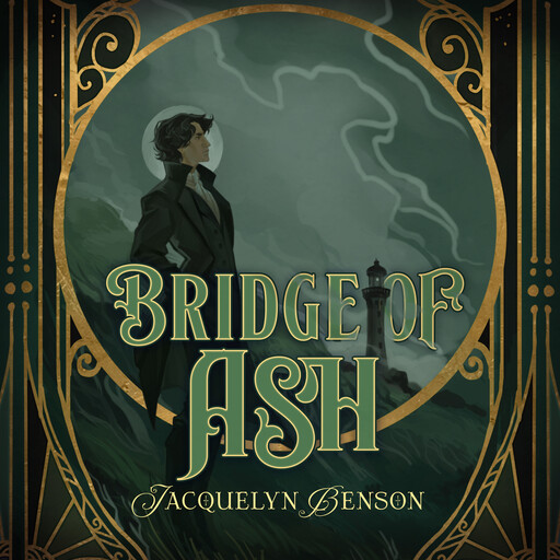 Bridge of Ash, Jacquelyn Benson