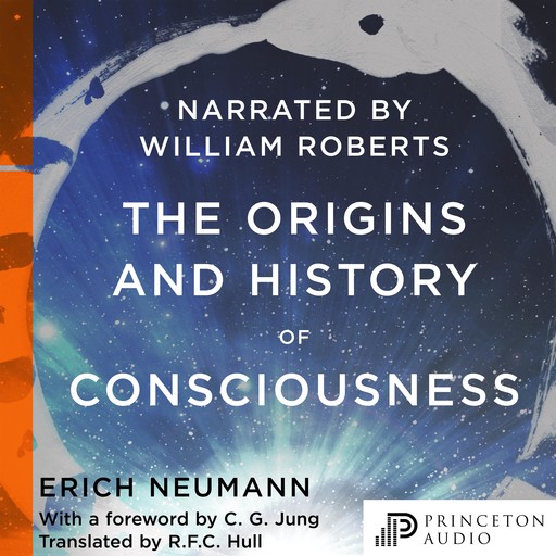 The Origins and History of Consciousness, Erich Neumann