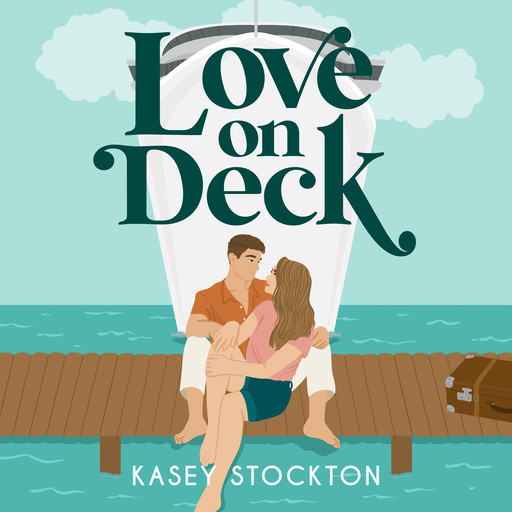 Love on Deck, Kasey Stockton