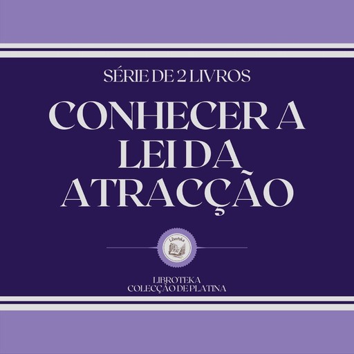 CONHECER A LEI DA ATRACÇÃO (SÉRIE DE 2 LIVROS), LIBROTEKA