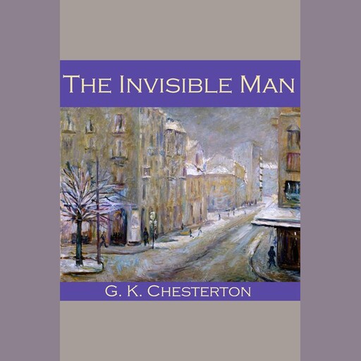 The Invisible Man, G.K.Chesterton