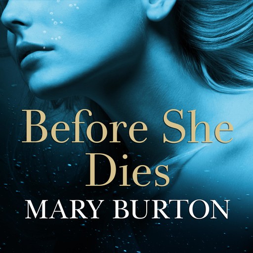 Before She Dies, Mary Burton