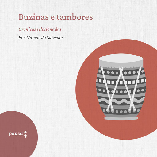 Buzinas e tambores - crônicas selecionadas, Frei Vicente do Salvador