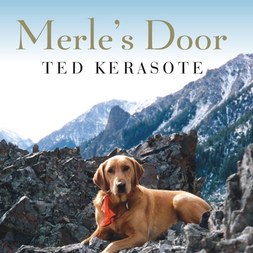 Merle's Door, Ted Kerasote