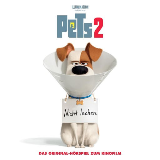 Pets 2 - Das Original-Hörspiel zum Kinofilm, Thomas Karallus, Frank Schaff, Vinícius de Moraes, Bryan Lynch