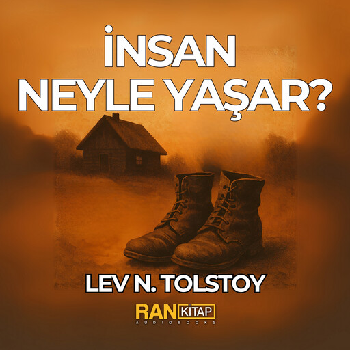 İnsan Neyle Yaşar, Lev Tolstoy