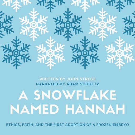 A Snowflake Named Hannah, John Strege