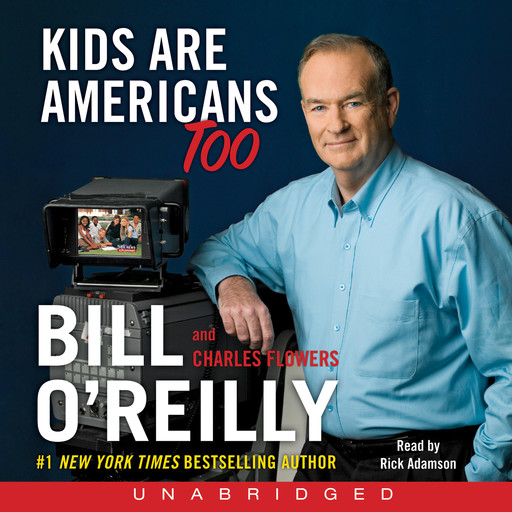 Kids Are Americans Too, Bill O'Reilly