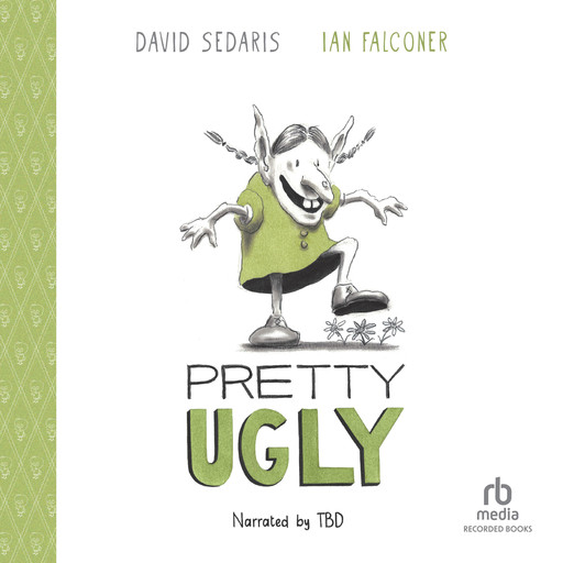 Pretty Ugly, David Sedaris