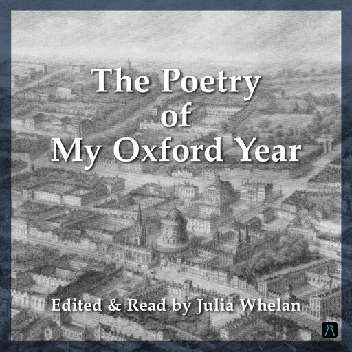 The Poetry of My Oxford Year, Julia Whelan
