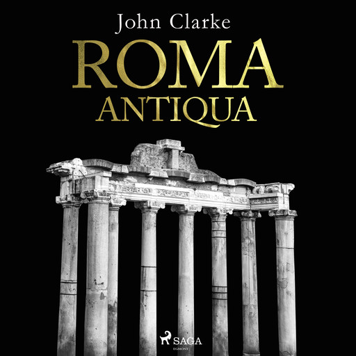 Roma Antiqua, John Clarke