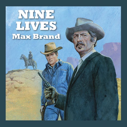 Nine Lives, Max Brand