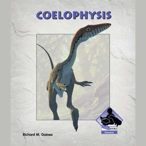Coelophysis, Richard M. Gaines