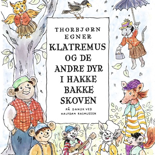 Klatremus og de andre dyr i Hakkebakkeskoven, Thorbjørn Egner
