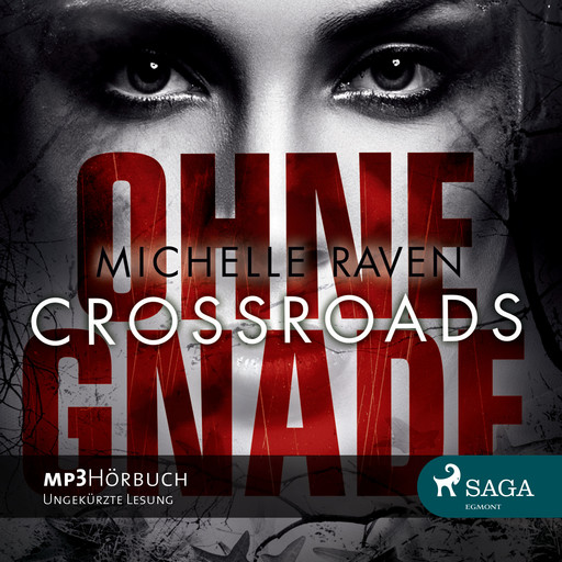 Crossroads - Ohne Gnade, Michelle Raven