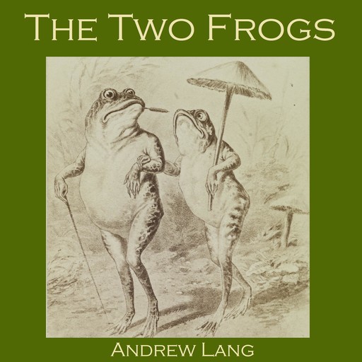 The Two Frogs, Andrew Lang