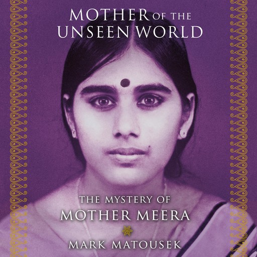 Mother of the Unseen World, Mark Matousek